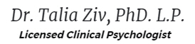 Dr.Talia Ziv PhD, L.P Licensed Clinical Pyschologist